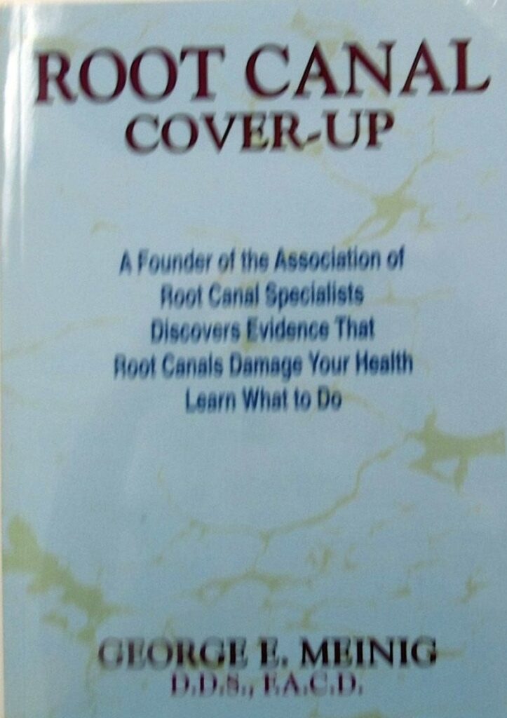 Root Canal Cover-Up by George E. Meinig, DDS